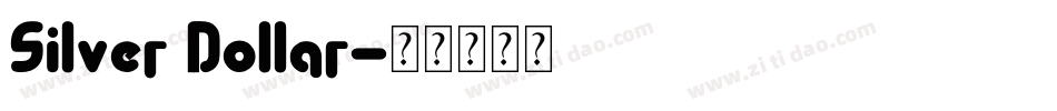 Silver Dollar字体转换
